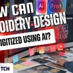How Can Embroidery Design Be Digitized Using AI?