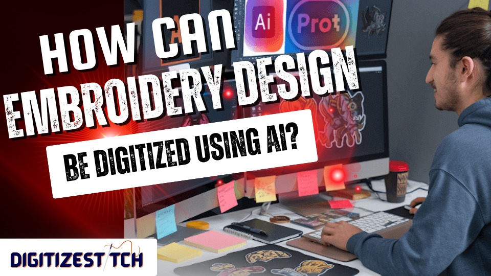 How Can Embroidery Design Be Digitized Using AI?